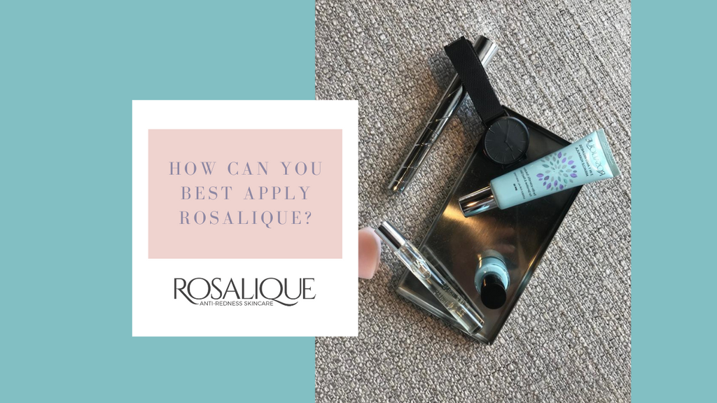 How can you best apply Rosalique?